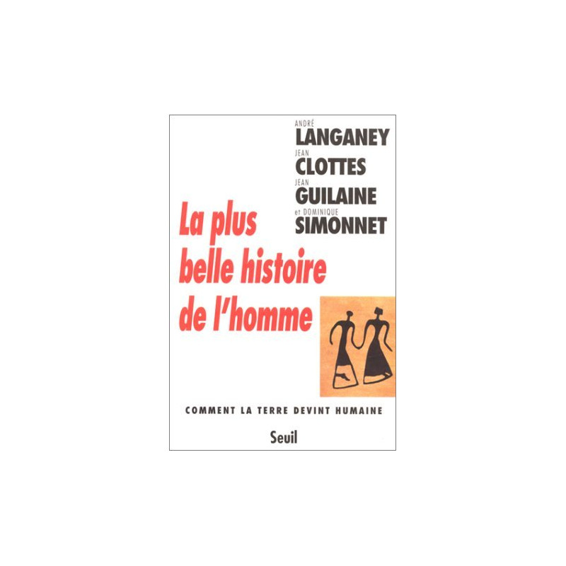 La Plus Belle Histoire de l'Homme La Plus Belle Histoire de l'Homme