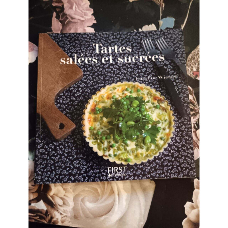 Tartes Salees et Sucrees