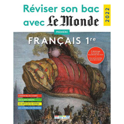 Réviser son bac avec le Monde 2022 Français 1re Tronc commun