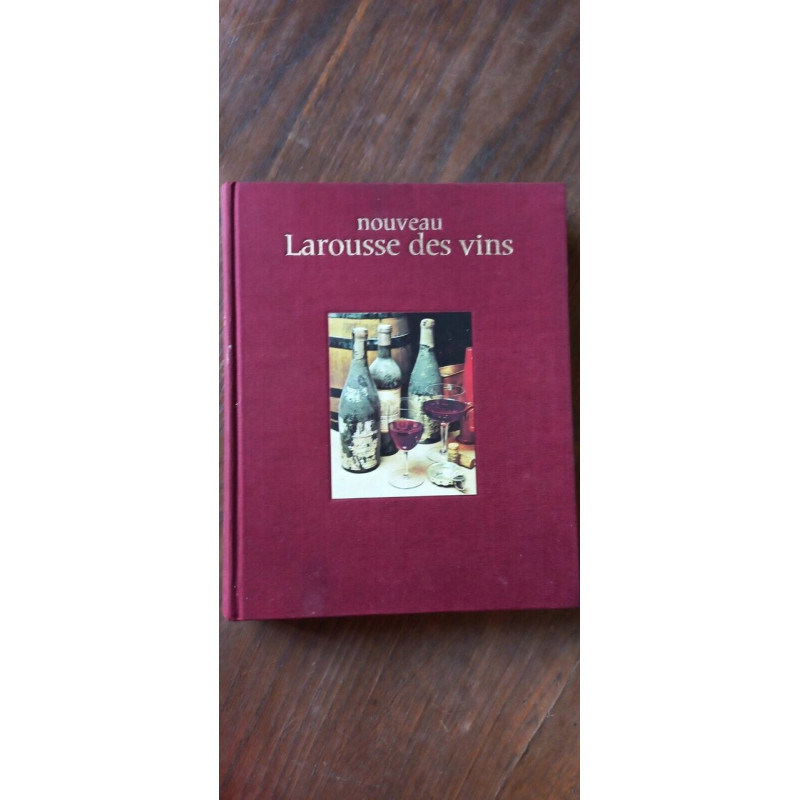 Nouveau Larousse des vins Larousse