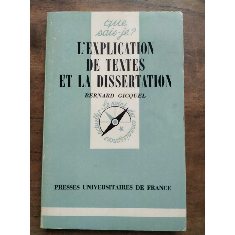 gicquel L'explication de textes et la dissertation Que sais je puf