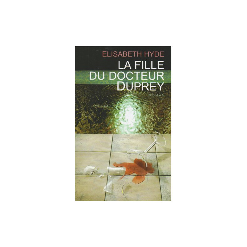 La fille du docteur duprey