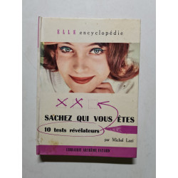 Sachez qui vous êtes: 10 tests révélateurs