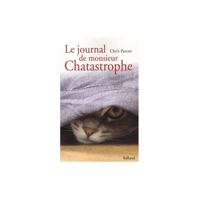Le journal de monsieur Chatastrophe Le journal de monsieur Chatastrophe
