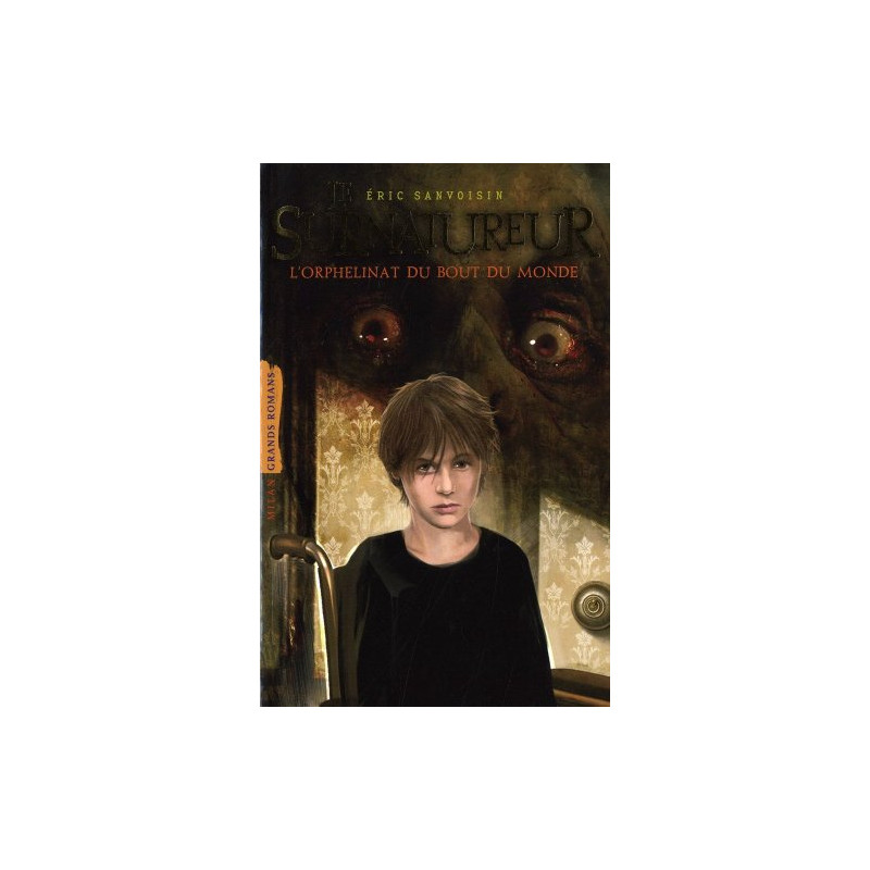 Le Surnatureur Tome 1 : L'orphelinat du bout du monde