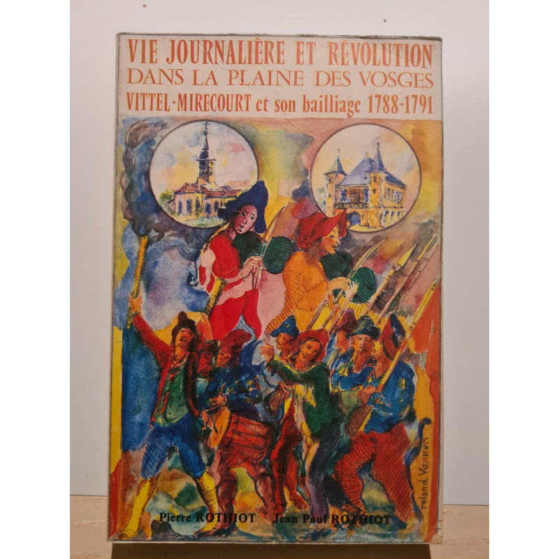 Vie journalière et révolution dans la plaine des Vosges :...