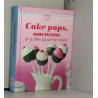 CAKE POPS MACARONS ET AUTRES GOURMANDISES
