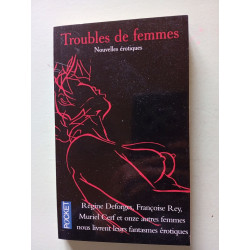 Troubles de femmes : Nouvelles érotiques