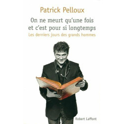 On ne meurt qu'une fois et c'est pour si longtemps