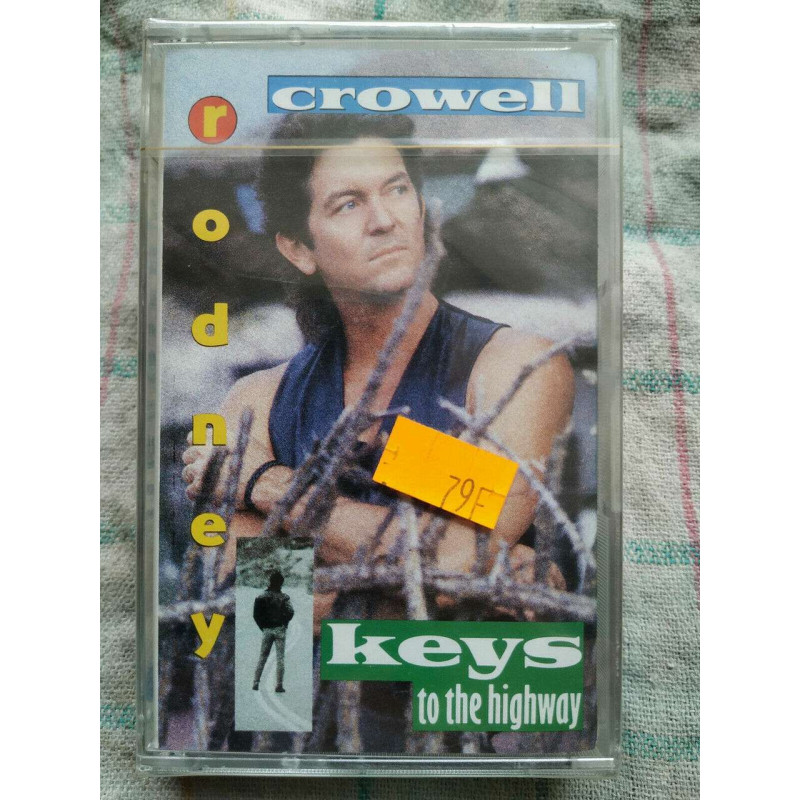 Rodney Crowell Keys to the highway Cassette Audio-K7 NEUVE SOUS...