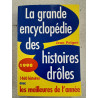 La grande encyclopédie des histoires drôles