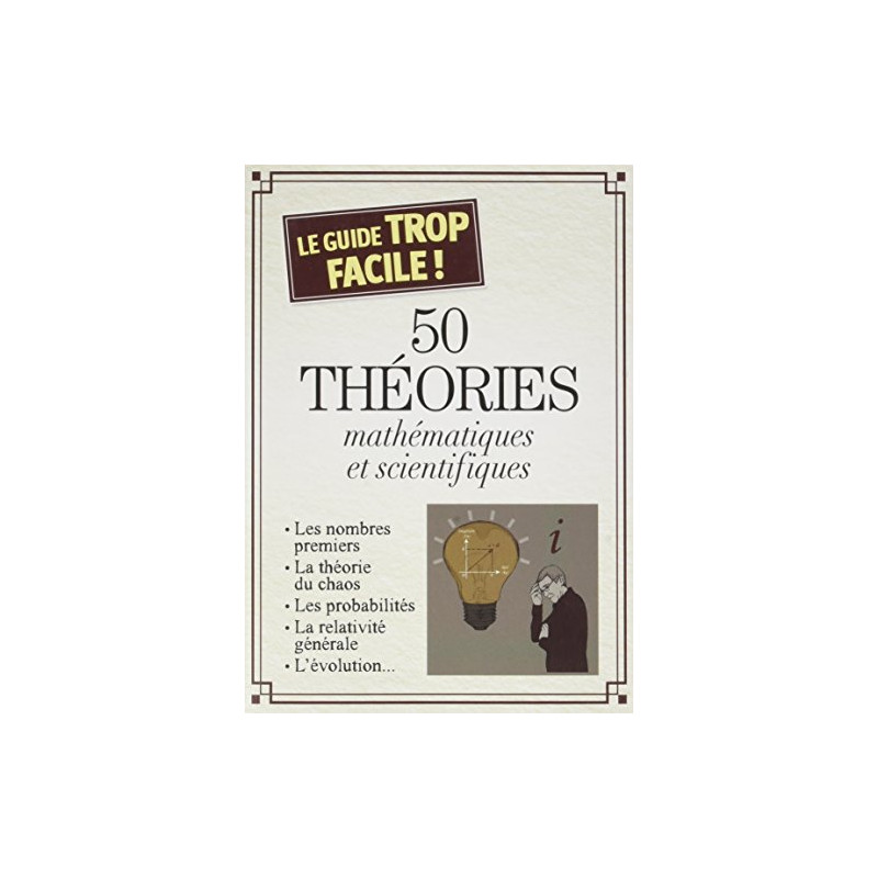 50 théories mathématiques et scientifiques