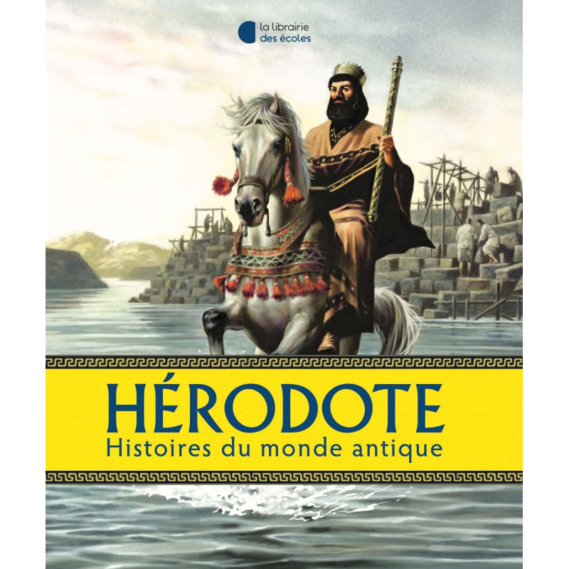 Le fabuleux voyage d'Hérodote