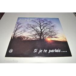 Vinyle 12 30cm SI JE TE PARLAIS Pierre Marie Marion Bertrand Bayle