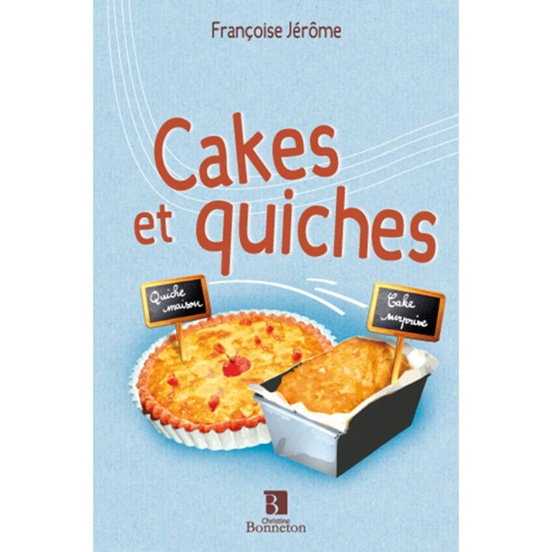 CAKES ET QUICHES