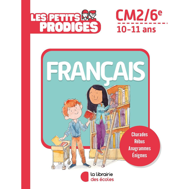 Les petits prodiges – Français CM2/6e: 2021