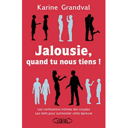 Jalousie quand tu nous tiens