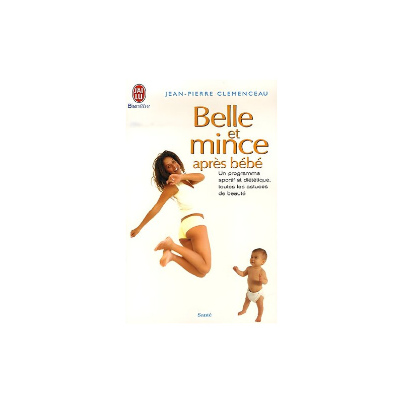 Belle et mince après bébé