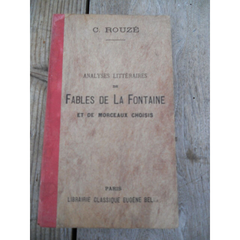 c rouzé Analyses littéraires de Fables de La fontaine Eugène belin