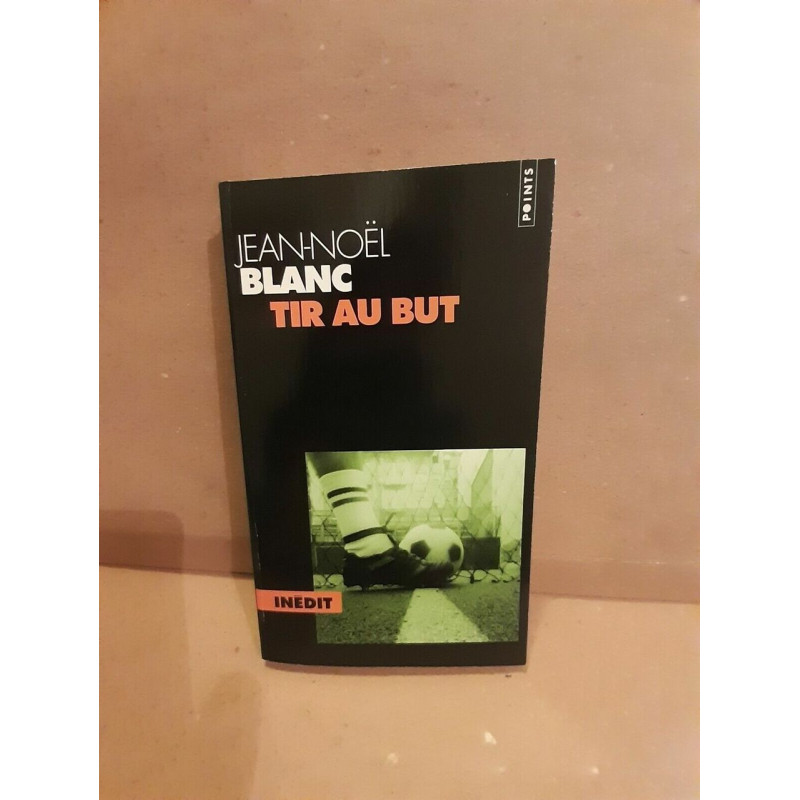 jean noël Blanc Tir au but