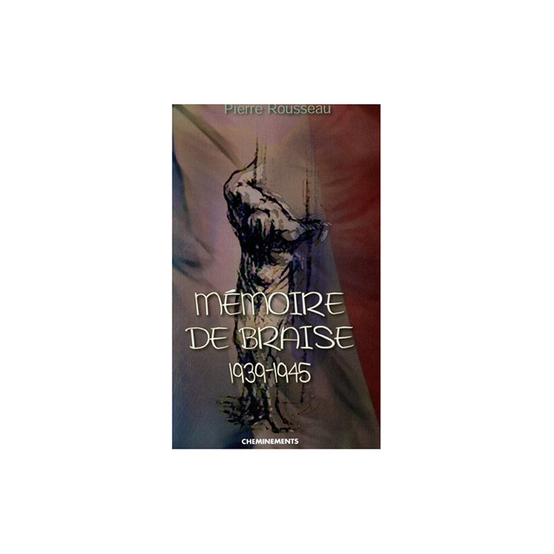 Mémoire de Braise 1939-1945