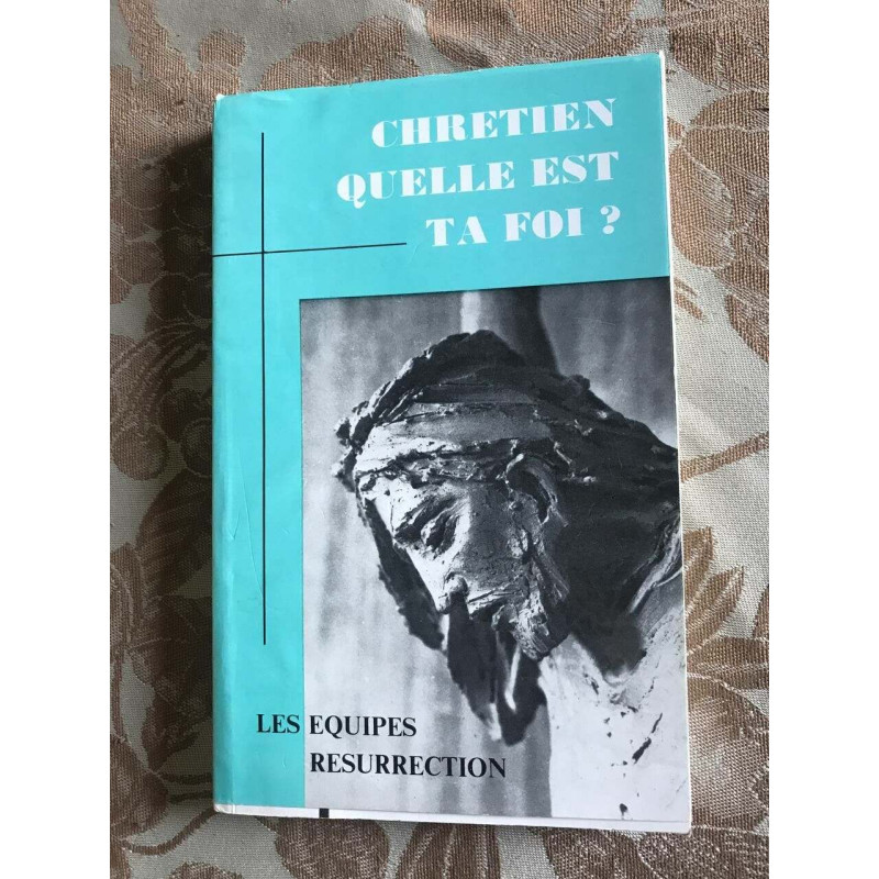 Cahiers theologiques - numero special 54-55 chretien quelle est ta foi