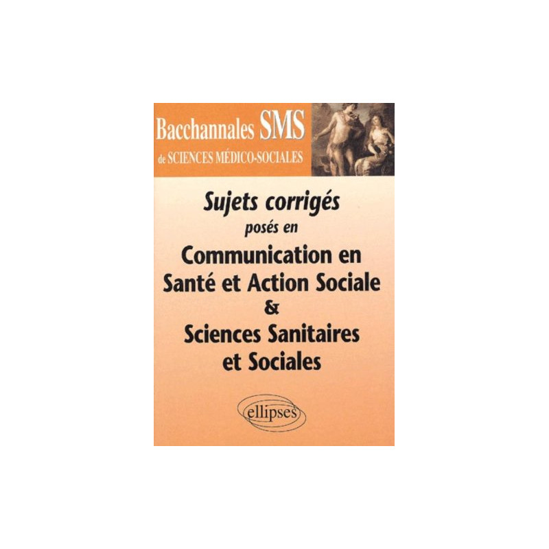 Sujets corrigés posés en Communication en Santé et Action Sociale...