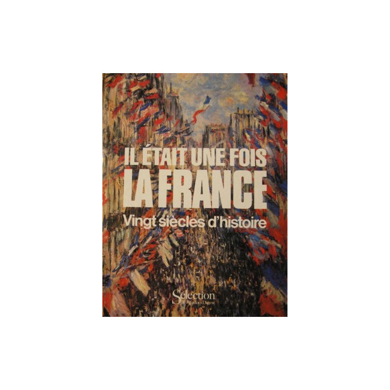 Il était une fois la France : Vingt siècles d'histoire