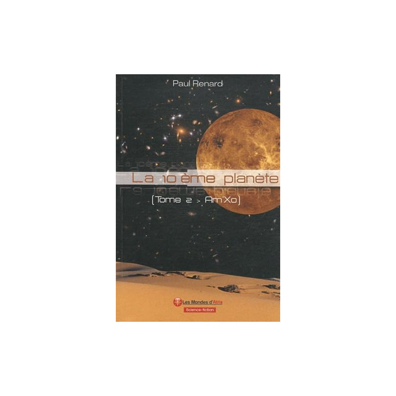 La 10ème planète Tome 2 : Am'Xo