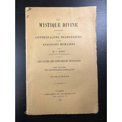 La Mystique Divine distinguee des contrefacons diaboliques et des...