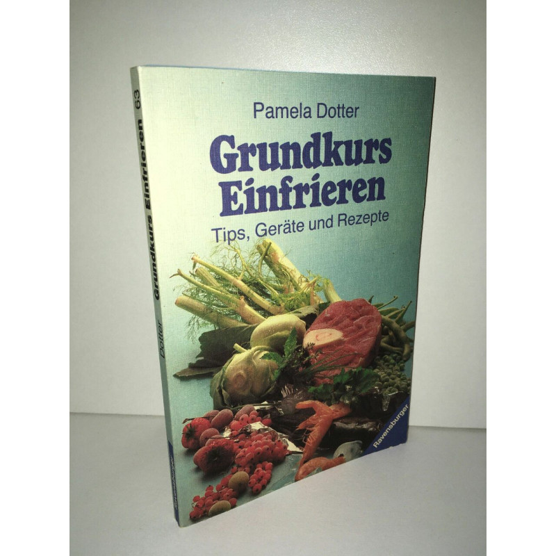 Pamela Dotter GRUNDKURS EINFRIEREN tips Geräte und Rezepte
