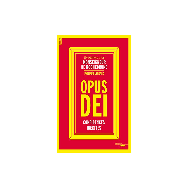 Opus Dei confidences inédites Opus Dei confidences inédites