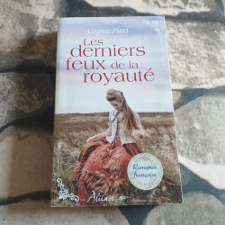 Les derniers feux de la royauté: Nouvelle collection de romance...