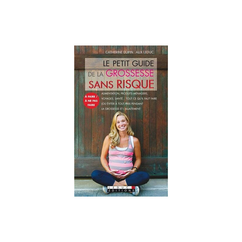 Le petit guide de la grossesse sans risque Le petit guide de la grossesse sans risque