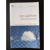 Les caprices de l'inconscient - Ce que nous révèlent lapsus et...