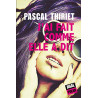 J'ai fait comme elle a dit