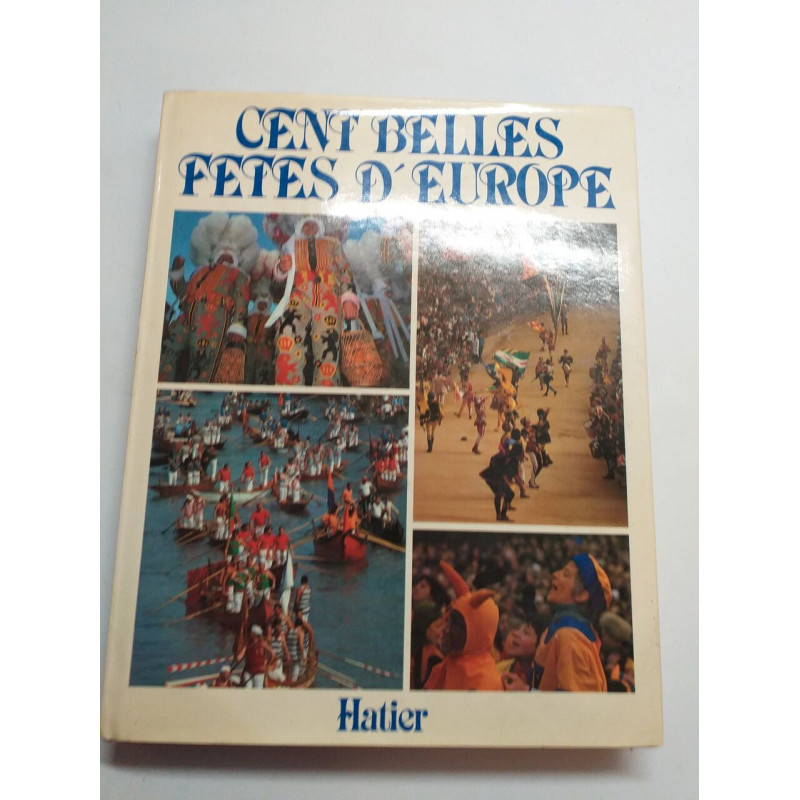 Cent belles fetes d'Europe