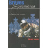 Brèves de grandes premières