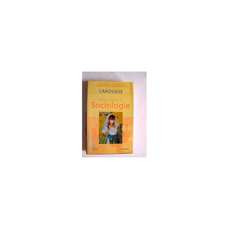 LAROUSSE - DICTIONNAIRE DE SOCIOLOGIE
