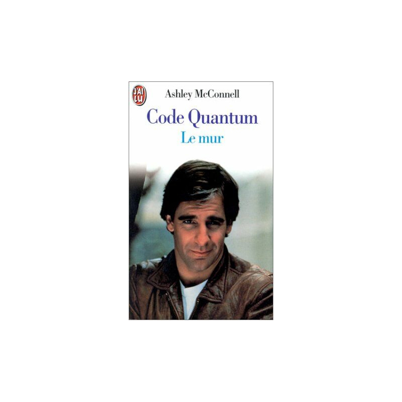 Code Quantum. 3 Le mur