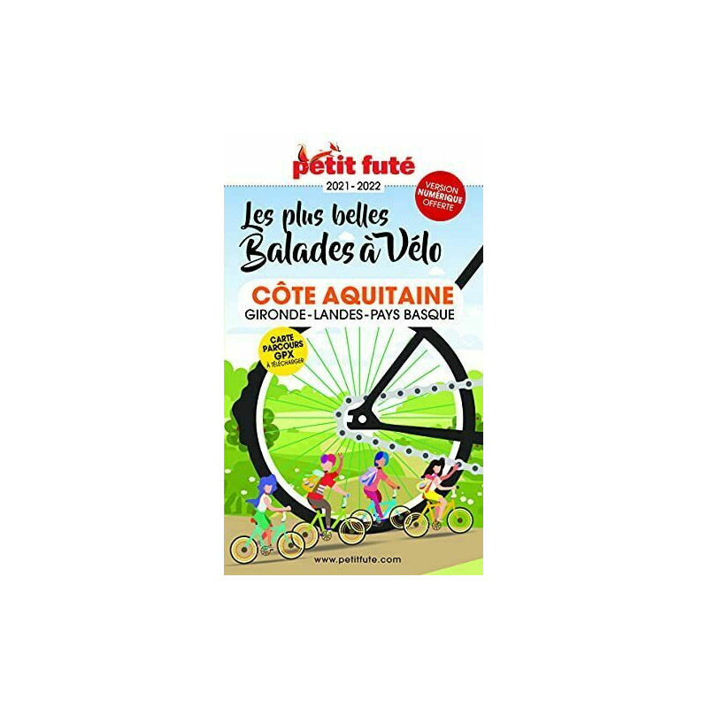 Guide Balades à vélo Côte Aquitaine 2021 Petit Futé Guide Balades à vélo Côte Aquitaine 2021 Petit Futé