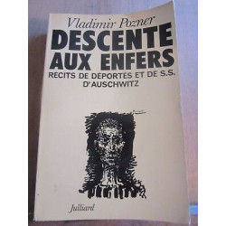 Descente aux enfers récits de déportés et de s s d'Auschwitz