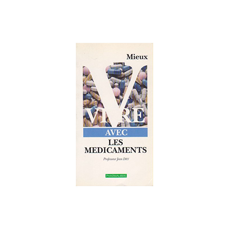 Mieux vivre avec les medicaments