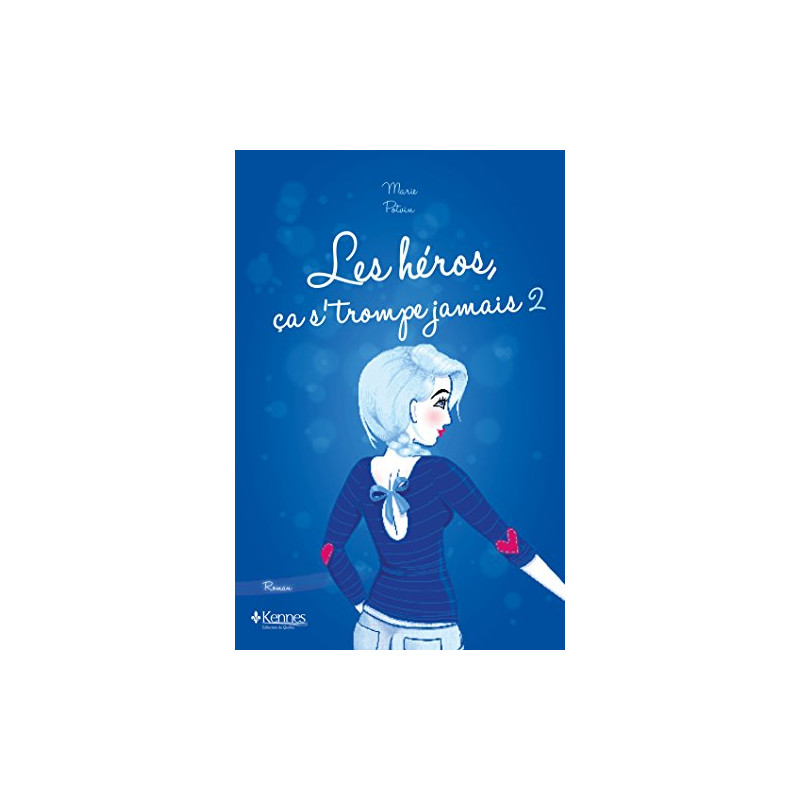 Les heros ca s'trompe jamais t02