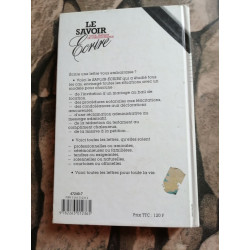 Le Savoir-Ecrire Moderne : Guide Pratique De Correspondance