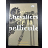 Les Chevaliers de la pellicule (avec signature)