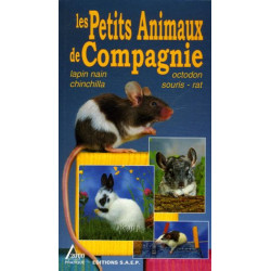 Les Petits Animaux de Compagnie : Lapin nain chinchilla octodon...