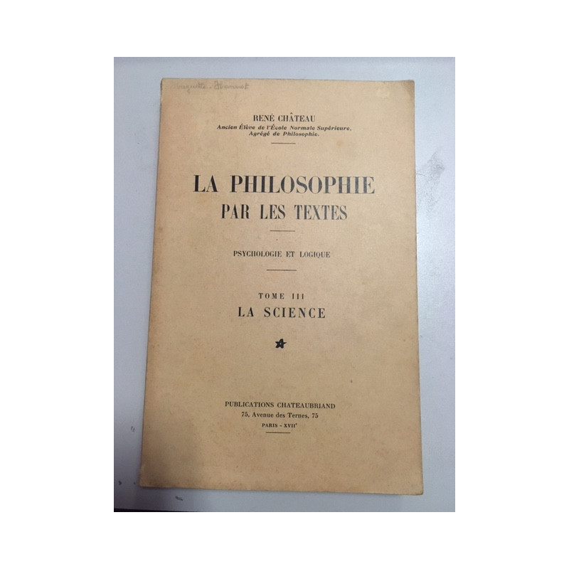 LA PHILOSOPHIE PAR LES TEXTES - PSYCHOLOGIE ET LOGIQUE - TOME III...