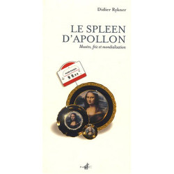 Le spleen d'Apollon : Musées fric et mondialisation