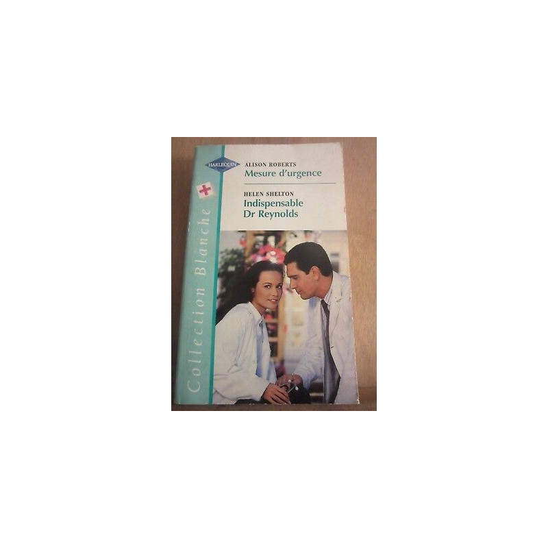 Alison roberts Mesure d'Urgence- Indispensable Dr Reynolds